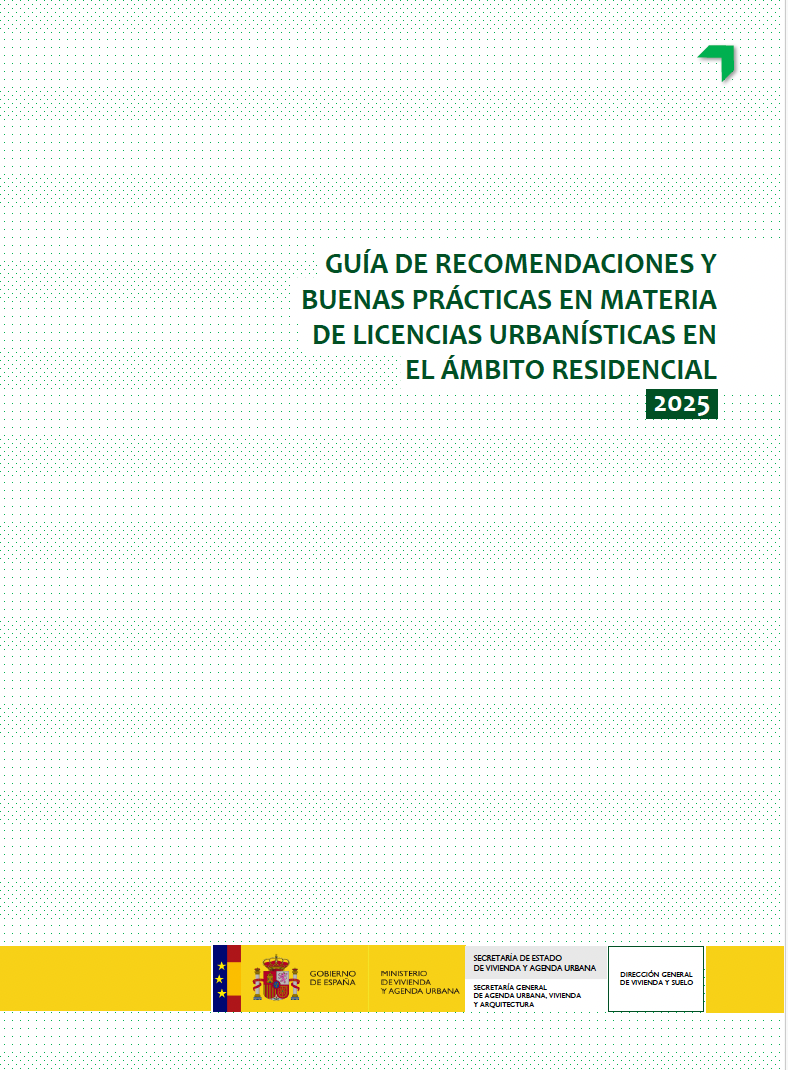 El Ministerio de Vivienda y Agenda Urbana publica una guía para agilizar la tramitación de licencias sin renunciar al control legal y técnico